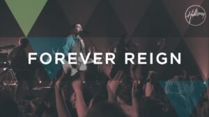 Forever Reign Lyrics, hillsong worship forever reign lyrics, forever reign song lyrics, hillsong worship forever reign lyrics, lyrics to forever reign by hillsong live, hillsong live forever reign lyrics,